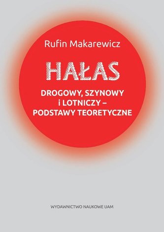 Hałas drogowy, szynowy i lotniczy podstawy teoretyczne