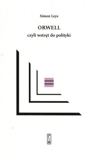 Orwell czyli wstręt do polityki