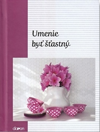 Umenie byť štastný