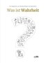 Was ist Wahrheit?
