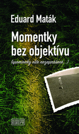 Momentky bez objektívu Momentky bez objektívu