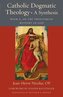 Catholic Dogmatic Theology: Book 1, On the Trinitarian Mystery of God