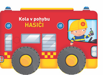 Kola v pohybu Hasiči