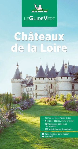 Michelin Le Guide Vert Chateaux de la Loire
