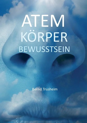 Atem Körper Bewusstsein