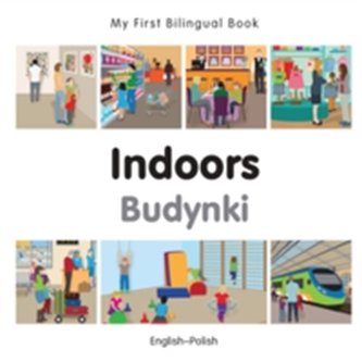 My First Bilingual Book - Indoors - Polish-english