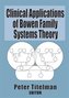 Clinical Applications of Bowen Family Systems Theory