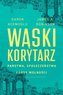 Wąski korytarz Państwa, społeczeństwa i losy wolności