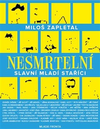 Nesmrtelní - Slavní mladí staříci