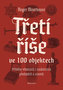 Třetí říše ve 100 objektech