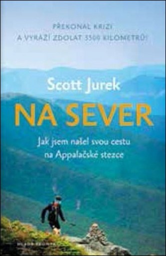 Na sever - Jak jsem našel svou cestu na Appalačské stezce