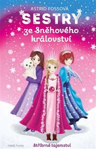 Sestry ze Sněhového království 1 - Stříbrné tajemství