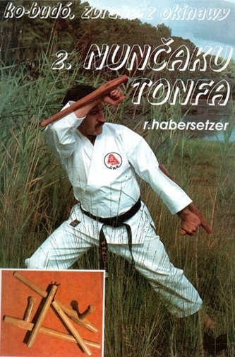 Ko-Budó, zbrane z Okinawy 2. Nunčaku, Tonfa