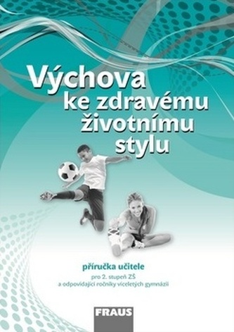 Výchova ke zdravému životnímu stylu - Příručka učitele