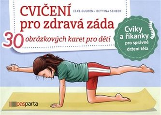 Cvičení pro zdravá záda - 30 obrázkových karet pro děti. Zábavné cviky pro silná a zdravá záda.