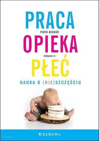 Praca opieka płećNauka o (nie)szczęściu Praca opieka płećNauka o (nie)szczęściu