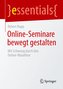 Online-Seminare bewegt gestalten