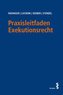 Praxisleitfaden Exekutionsrecht