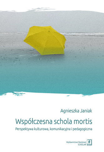 Współczesna schola mortis Współczesna schola mortis