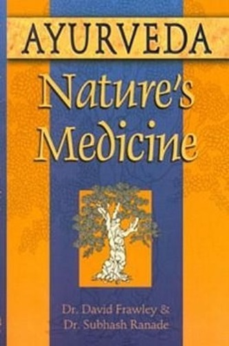 Ayurveda, Nature's Medicine