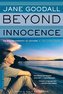 Beyond Innocence: An Autobiography in Letters: The Later Years