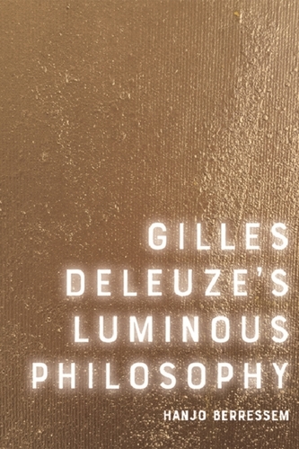 Gilles Deleuze's Luminous Philosophy