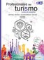 Profesionales del turismo: Libro del alumno + Cuaderno de actividades + audio descargable (B1-B2)