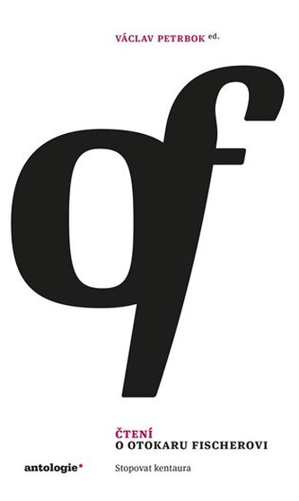 Čtení o Otokaru Fischerovi Čtení o Otokaru Fischerovi