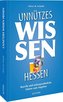 Unnützes Wissen Hessen