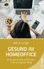 Gesund im Homeoffice