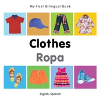 My First Bilingual Book -  Clothes (English-Spanish)
