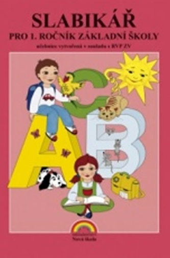 Slabikář pro 1. ročník, původní řada Duhová řada Slabikář pro 1. ročník, původní řada Duhová řada