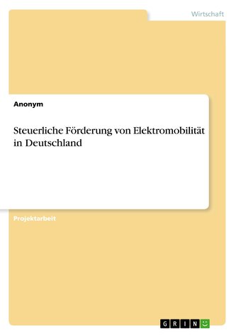 Steuerliche Förderung von Elektromobilität in Deutschland