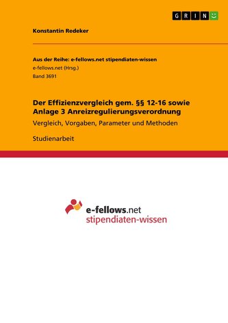 Der Effizienzvergleich gem. §§ 12-16 sowie Anlage 3 Anreizregulierungsverordnung