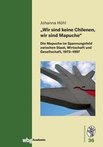 "Wir sind keine Chilenen, wir sind Mapuche"