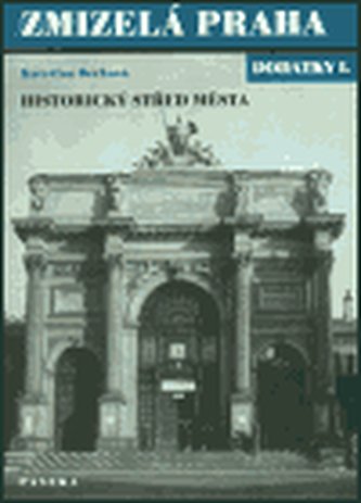 Zmizelá Praha Dodatky I.