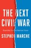 The Next Civil War: Dispatches from the American Future