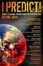 I Predict: What 12 Global Experts Believe You Will See Before 2025!