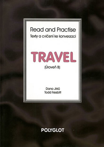 Read and Practise - Travel - úroveň B Read and Practise - Travel - úroveň B