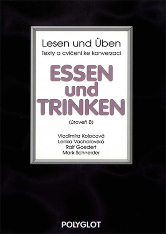 Lesen und Üben - Essen und Trinken - úroveň B Lesen und Üben - Essen und Trinken - úroveň B