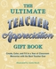 The Ultimate Teacher Appreciation Gift Book