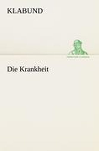 Die Krankheit