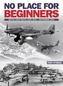 No Place For Beginners