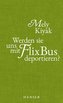Werden sie uns mit FlixBus deportieren?