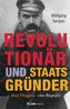 Revolutionär und Staatsgründer