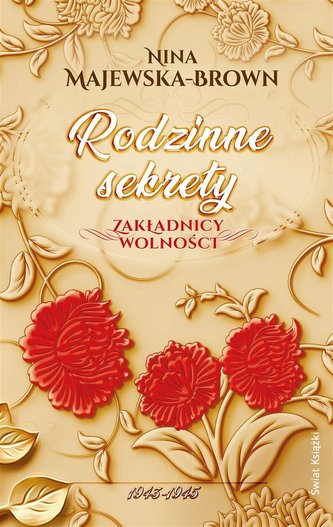 Rodzinne sekrety Zakładnicy wolności Rodzinne sekrety Zakładnicy wolności