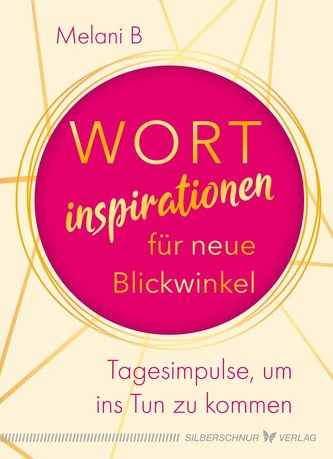 Wortinspirationen für neue Blickwinkel