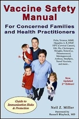 Vaccine Safety Manual for Concerned Families and Health Practitioners