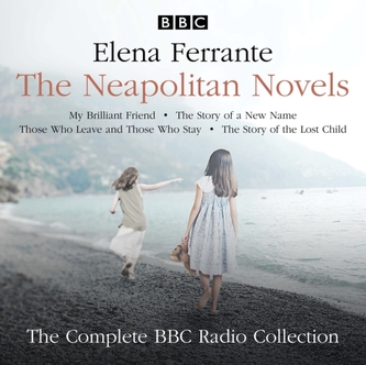 The Neapolitan Novels: My Brilliant Friend, The Story of a New Name, Those Who Leave and Those Who Stay & The Story of the L
