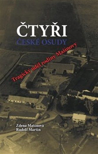 Čtyři české osudy - Tragický úděl rodiny Mašínovy